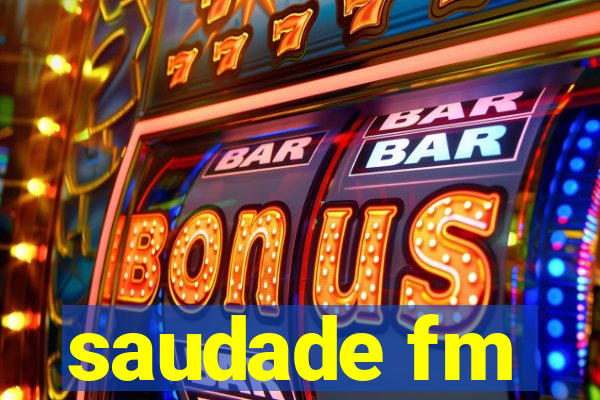 saudade fm